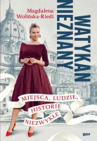 Okładka książki Watykan nieznany. Miejsca, ludzie, historie niezwykłe