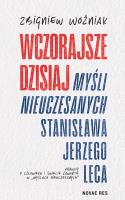 Wczorajsze dzisiaj Myśli nieuczesanych St. J. Leca. Autor: Woźniak Zbigniew. SmakLiter.pl Okładka książki Wczorajsze dzisiaj Myśli nieuczesanych St. J. Leca