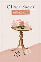 Wdzięczność. Autor: Oliver Sacks. SmakLiter.pl Okładka książki Wdzięczność