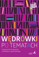 Wędrówki po tematach Przygotowanie do egzaminu ósmoklasisty z języka polskiego. Autor: Teresa Michałkiewicz. SmakLiter.pl Okładka książki Wędrówki po tematach Przygotowanie do egzaminu ósmoklasisty z języka polskiego