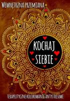 Wewnętrzna przemiana. Kochaj siebie. Autor:   Praca zbiorowa. SmakLiter.pl Okładka książki Wewnętrzna przemiana. Kochaj siebie