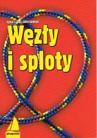 Węzły i sploty wyd. 10. Autor: Day Cyrus L., Jarman Colin. SmakLiter.pl Okładka książki Węzły i sploty wyd. 10