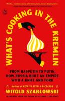 What's Cooking in the Kremlin. Autor: Szabłowski Witold. SmakLiter.pl Okładka książki What's Cooking in the Kremlin