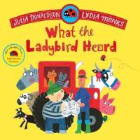 What the Ladybird Heard. Autor: Donaldson Julia. SmakLiter.pl Okładka książki What the Ladybird Heard