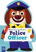 When I Grow Up, I’ll Be A…police Officer. Wydawca: Yoyo Books. SmakLiter.pl Opakowanie When I Grow Up, I’ll Be A…police Officer