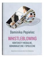 Whistleblowing. Konteksty medialne, komunikac.. Autor: Popielec Dominika. SmakLiter.pl Okładka książki Whistleblowing. Konteksty medialne, komunikac.