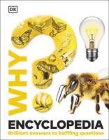 Why? Encyclopedia. Brilliant Answers to Baffling Questions wer. angielska. Autor: Opracowanie zbiorowe. SmakLiter.pl Okładka książki Why? Encyclopedia. Brilliant Answers to Baffling Questions wer. angielska
