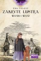 Wianki i wiano. Zakryte lustra. Tom 2 (Duże Litery). Autor: Cielesz Ewa. SmakLiter.pl Okładka książki Wianki i wiano. Zakryte lustra. Tom 2 (Duże Litery)