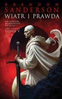 Wiatr i Prawda. Seria Archiwum Burzowego Światła. Tom 5. Część 1. Autor: Brandon Sanderson. SmakLiter.pl Okładka książki Wiatr i Prawda. Seria Archiwum Burzowego Światła. Tom 5. Część 1