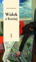 Widok z Koziej. Felietony teatralne. Autor: Kopciński Jacek. SmakLiter.pl Okładka książki Widok z Koziej. Felietony teatralne