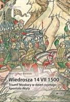 Wiedrosza 14 VII 1500. Triumf Moskwy w dzień.... Autor: Skworoda Paweł Szymon. SmakLiter.pl Okładka książki Wiedrosza 14 VII 1500. Triumf Moskwy w dzień...