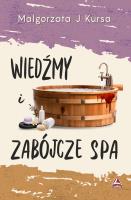 Wiedźmy i zabójcze spa. Autor: Kursa Małgorzata. SmakLiter.pl Okładka książki Wiedźmy i zabójcze spa