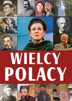 Wielcy Polacy. Autor: A. Nożyńska-Demianiuk, J. Uhma, Ulanowski K.. SmakLiter.pl Okładka książki Wielcy Polacy