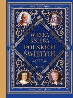 Okładka książki Wielka księga polskich świętych