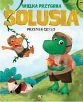 Wielka przygoda Solusia. Autor: Corso Przemek. SmakLiter.pl Okładka książki Wielka przygoda Solusia