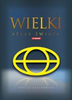 Wielki Atlas Świata. Autor: Opracowanie zbiorowe. SmakLiter.pl Okładka książki Wielki Atlas Świata