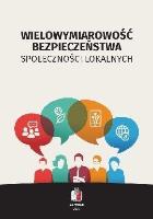 Okładka książki Wielowymiarowość bezpieczeństwa społeczności...