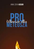 Wiersze dla Prometeusza. Autor: Anna Zofia Kosior. SmakLiter.pl Okładka książki Wiersze dla Prometeusza