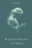 Wierszowana loteria. Autor: Henryk Piech. SmakLiter.pl Okładka książki Wierszowana loteria