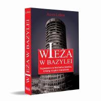 Wieża w Bazylei. Tajemnicza historia banku.... Autor: LeBor Adam. SmakLiter.pl Okładka książki Wieża w Bazylei. Tajemnicza historia banku...