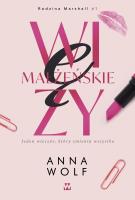 Więzy małżeńskie. Autor: Anna Wolf. SmakLiter.pl Okładka książki Więzy małżeńskie