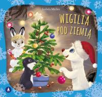 Wigilia pod ziemią. Autor: Izabela Michta. SmakLiter.pl Okładka książki Wigilia pod ziemią