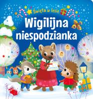 Okładka książki Wigilijna niespodzianka. Święta w lesie