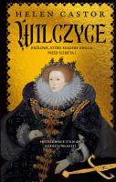 Okładka książki Wilczyce. Królowe, które rządziły Anglią przed Elżbietą I