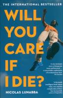 Will You Care If I Die?. Autor: Lunabba Nicolas. SmakLiter.pl Okładka książki Will You Care If I Die?