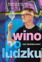 Wino po ludzku - książka z autografem. Autor: Znak Horyzont. SmakLiter.pl Okładka książki Wino po ludzku - książka z autografem