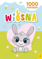 Wiosna. 1000 naklejek. Autor: Opracowanie zbiorowe. SmakLiter.pl Okładka książki Wiosna. 1000 naklejek