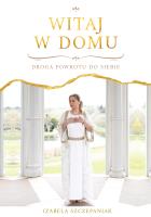 Okładka książki Witaj w domu. Droga powrotu do siebie