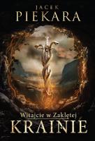 Witajcie w Zaklętej Krainie (twarda). Autor: Jacek Piekara. SmakLiter.pl Okładka książki Witajcie w Zaklętej Krainie (twarda)