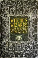 Okładka książki Witches, Wizards, Seers & Healers. Myths & Tales