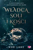Władca soli i kości. Autor: Lake Keri. SmakLiter.pl Okładka książki Władca soli i kości