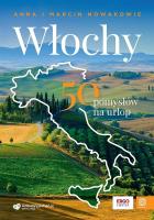 Włochy. 50 pomysłów na urlop. Autor: Anna i Marcin Nowakowie. SmakLiter.pl Okładka książki Włochy. 50 pomysłów na urlop