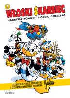 Włoski Skarbiec. Najlepsze komiksy Giorgio Cavazzano. Tom 6. Autor: Giorgio Cavazzano, Roberto Gagnor, Marco Bosco. SmakLiter.pl Okładka książki Włoski Skarbiec. Najlepsze komiksy Giorgio Cavazzano. Tom 6