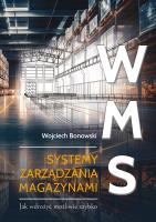 Okładka książki WMS Systemy zarządzania magazynami. Jak wdrożyć możliwie szybko