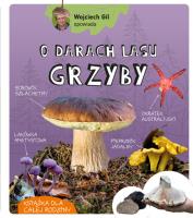Okładka książki Wojciech Gil o darach lasu Grzyby