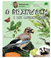 Okładka książki Wojciech Gil opowiada o drzewach i ich mieszkańcach wyd. 2026