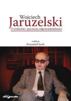 Wojciech Jaruzelski. O realizmie i poczuciu.... Autor: red. Krzysztof Janik. SmakLiter.pl Okładka książki Wojciech Jaruzelski. O realizmie i poczuciu...