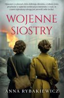 Wojenne siostry. Autor: Rybakiewicz Anna. SmakLiter.pl Okładka książki Wojenne siostry