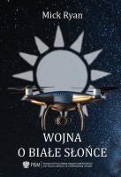 Okładka książki Wojna o białe słońce
