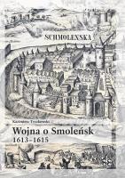 Okładka książki Wojna o Smoleńsk 1613-1615