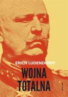 Wojna totalna. Autor: Erich Ludendorff. SmakLiter.pl Okładka książki Wojna totalna