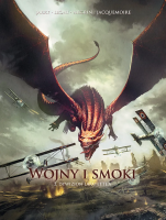 Wojny i smoki. Dywizjon Lafayette'a. Tom 2. Autor: Nicolas Jarry, David Courtois, Lucio Leoni, Emanuela Negrin. SmakLiter.pl Okładka książki Wojny i smoki. Dywizjon Lafayette'a. Tom 2