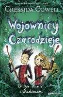 Wojownicy i Czarodzieje. Drugie starcie z.... Autor: Cressida Cowell. SmakLiter.pl Okładka książki Wojownicy i Czarodzieje. Drugie starcie z...