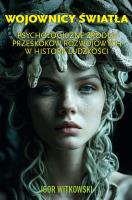 Okładka książki Wojownicy światła. Psychologiczne źródła przeskoków rozwojowych w historii ludzkości
