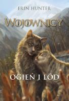 Wojownicy Tom 2 Ogień i lód (wyd. ilustrowane) (wyd. 2025). Autor: Erin Hunter. SmakLiter.pl Okładka książki Wojownicy Tom 2 Ogień i lód (wyd. ilustrowane) (wyd. 2025)