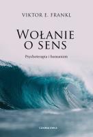 Wołanie o sens. Autor: Frankl Viktor E.. SmakLiter.pl Okładka książki Wołanie o sens